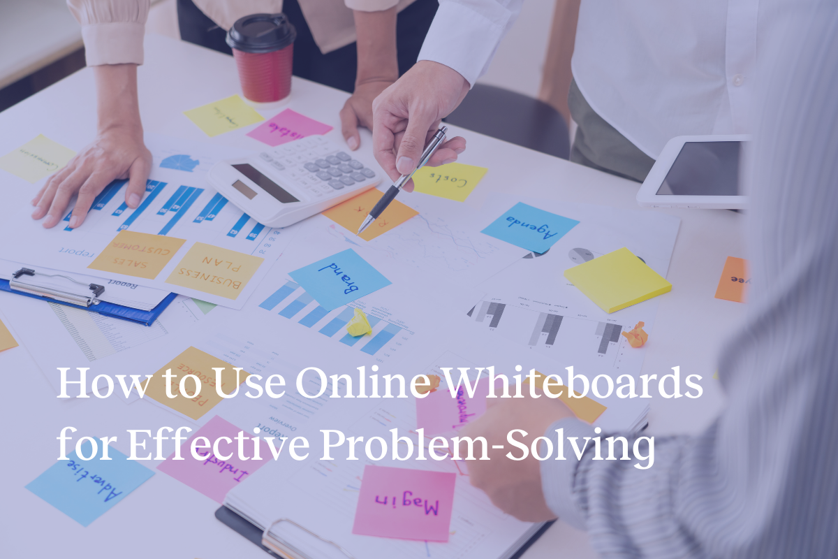 virtual whiteboards for problem-solving